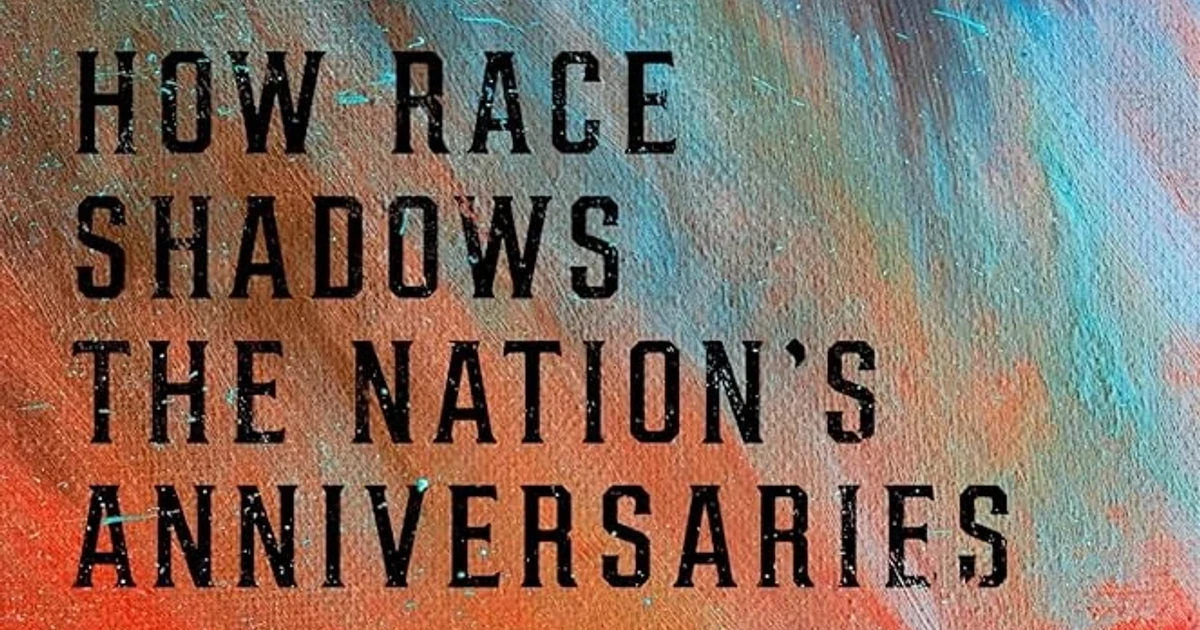 Princeton historian says race shadows America’s milestone anniversaries