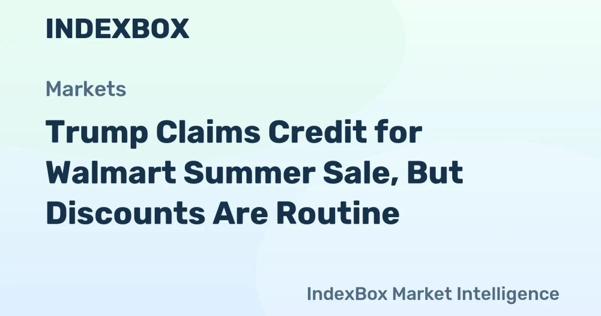 Walmart cuts prices on thousands of summer items, Trump claims credit