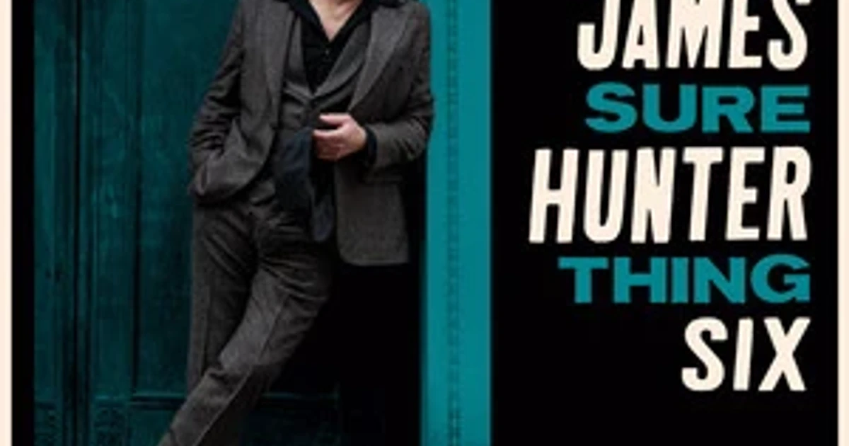 James Hunter Six shares A Sure Thing from Off The Fence